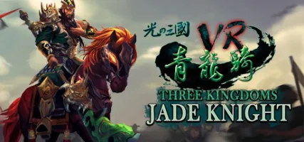 Three Kingdoms VR - Jade Knight VR