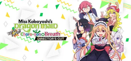 Miss Kobayashi's Dragon Maid Burst Forth!! Choro-gon Breath DIRECTOR'S CUT