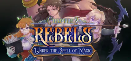 Rebels - Under the Spell of Magic Chapter 2