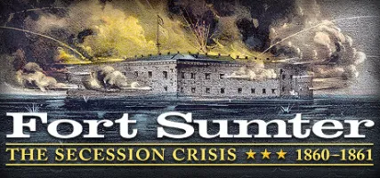 Fort Sumter: The Secession Crisis