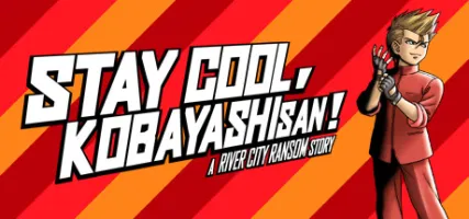 STAY COOL KOBAYASHI-SAN!: A RIVER CITY RANSOM STORY