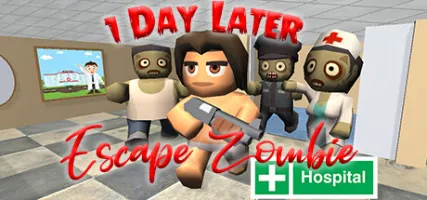 1 Day Later: Escape Zombie Hospital