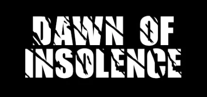 Dawn Of Insolence