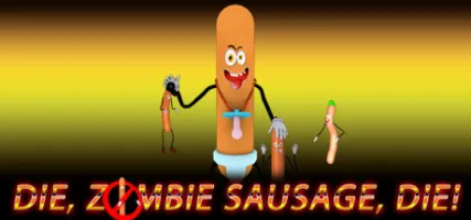 Die zombie sausage die!