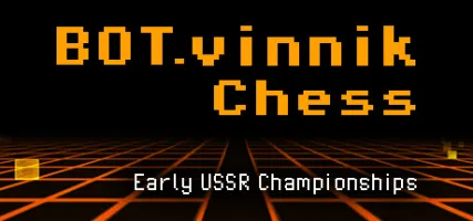 BOT.vinnik Chess: Early USSR Championships