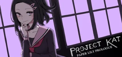 Project Kat - Paper Lily Prologue