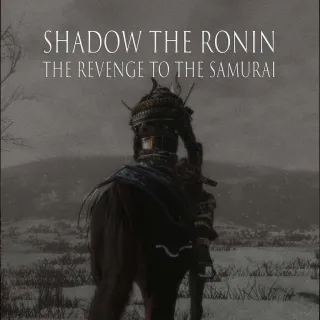 Shadow the Ronin: The Revenge to the Samurai