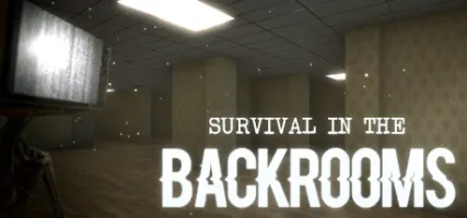 SURVIVAL IN THE BACKROOMS