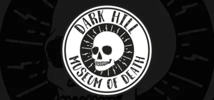 Dark Hill Museum of Death