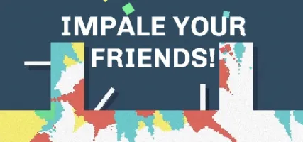 IMPALE YOUR FRIENDS!