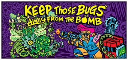 Keep Those Bugs Away From the Bomb