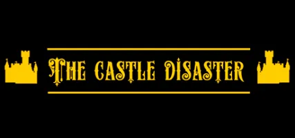 The Castle Disaster