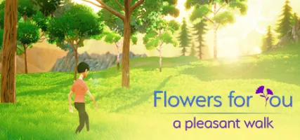 Flowers for You: a pleasant walk