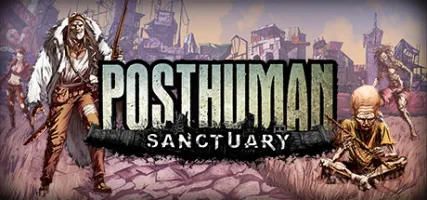 Posthuman: Sanctuary