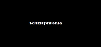 Schizophrenia