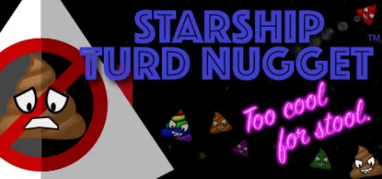 Starship Turd Nugget: Too Cool For Stool