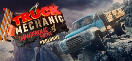 Truck Mechanic: Dangerous Paths - Prologue