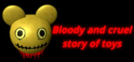 Bloody and cruel story of toys