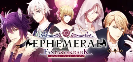 EPHEMERAL -FANTASY ON DARK