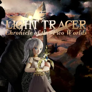 Light Tracer: Chronicle of the Two Worlds