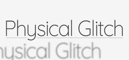 Physical Glitch