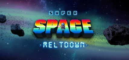 Super Space Meltdown