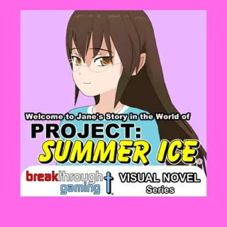 Welcome to Jane's Story in the World of Project: Summer Ice Visual Novel