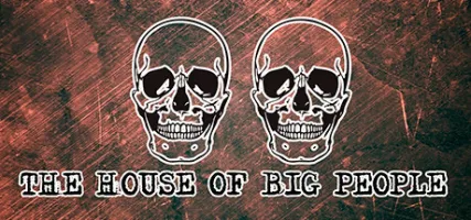 The House of Big people