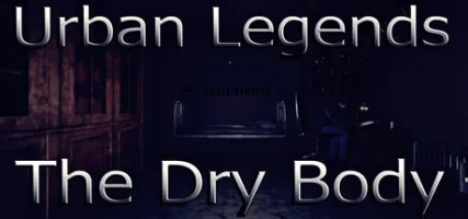 Urban Legends: The Dry Body