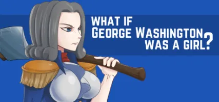 What if George Washington was a Girl?