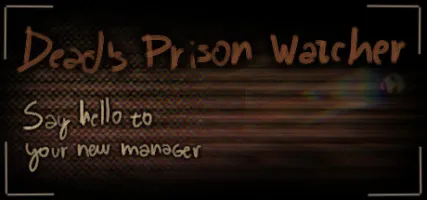 Dead's Prison Watcher