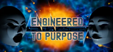 Engineered To Purpose