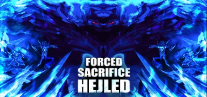 Forced Sacrifice: Hejled