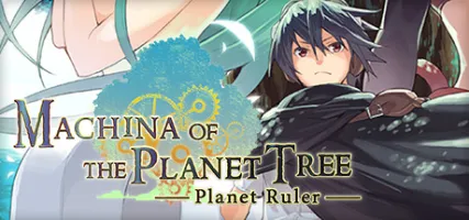 Machina of the Planet Tree -Planet Ruler