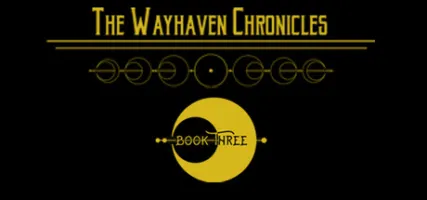 Wayhaven Chronicles: Book Three