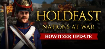 Holdfast: Nations At War