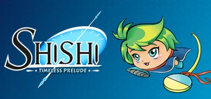 Shishi: Timeless Prelude