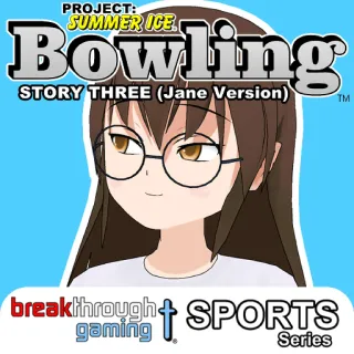 Bowling Story Three Jane Version - Project: Summer Ice