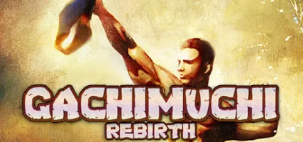 GACHIMUCHI REBIRTH