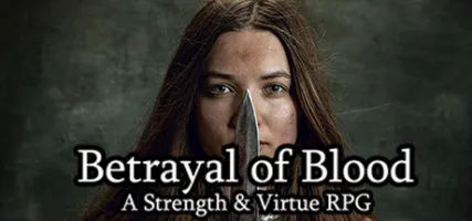 Betrayal of Blood: a Strength & Virtue RPG