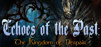 Echoes of the Past: Kingdom of Despair