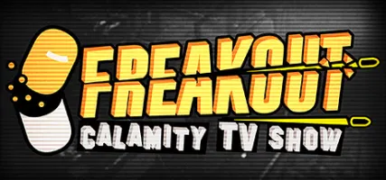 Freakout: Calamity TV Show