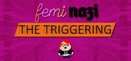 FEMINAZI: The Triggering