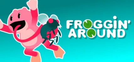 FROGGIN' AROUND