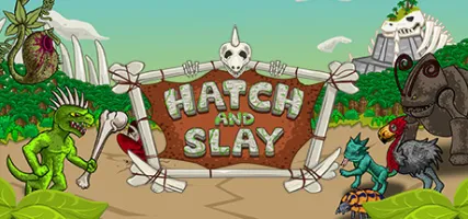 Hatch and Slay