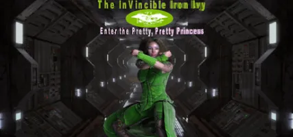 The InVincible Iron Ivy: Enter the Pretty Pretty Princess