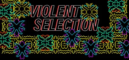 Violent Selection