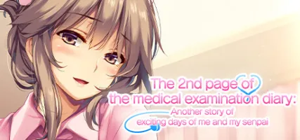 The 2nd page of the medical examination diary: Another story of exciting days of me and my senpai