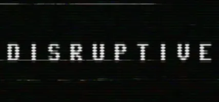 Disruptive