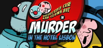 Detective Case and Clown Bot in: Murder in the Hotel Lisbon